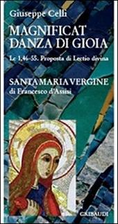 Magnificat. Danza di gioia. Le 1, 46-55, proposta di lectio divina