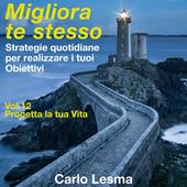 Libraccio Migliora te stesso Vol. 12 - Progetta la tua vita (audiolibro)