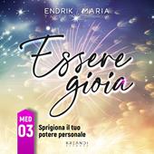 Libraccio Essere Gioia - 03 Sprigiona il tuo potere personale (audiolibro)