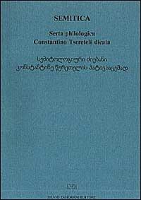 Semitica, serta philologica Constantino Tsereteli dicata  - Libro Zamorani 1993, Testi e studi sul Vicino Oriente | Libraccio.it