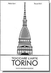 Toccare l'arte. Torino. Con audiocassetta