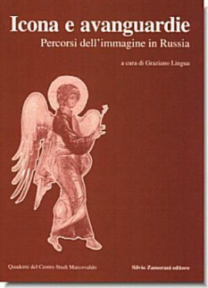 Icona e avanguardie. Percorsi dell'immagine in Russia  - Libro Zamorani 1999, Quaderni del Centro studi Marcovaldo | Libraccio.it