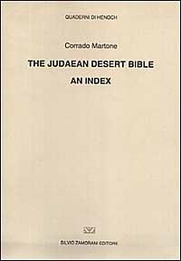 The judaean desert Bible. An index - Corrado Martone - Libro Zamorani 2001, Quaderni di Henoch | Libraccio.it