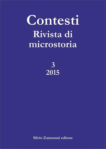 Contesti. Rivista di microstoria (2015). Vol. 3  - Libro Zamorani 2016 | Libraccio.it