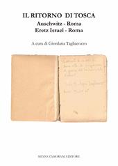 Il ritorno di Tosca. Auschwitz-Roma. Eretz Israel-Roma