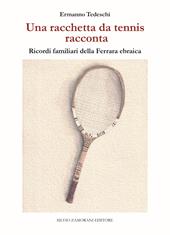 Una racchetta da tennis racconta. Ricordi familiari della Ferrara ebraica