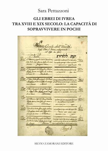 Gli ebrei di Ivrea tra XVIII e XIX secolo: la capacità di sopravvivere in pochi - Sara Pettazzoni - Libro Zamorani 2024, Storia | Libraccio.it