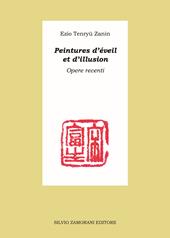 Peintures d'éveil et d'illusion. Opere recenti