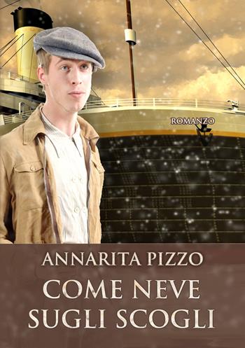 Come neve sugli scogli - Annarita Pizzo - Libro PubMe 2017 | Libraccio.it