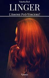 Linger. L'amore può vincere?