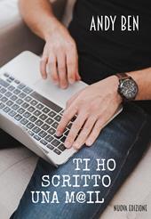 Ti ho scritto una mail