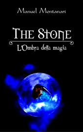 The stone. L'ombra della magia