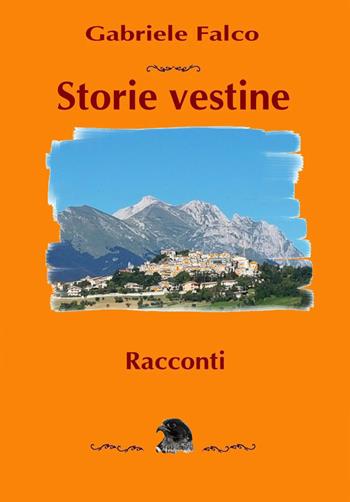 Storie vestine - Gabriele Falco - Libro PubMe 2017 | Libraccio.it