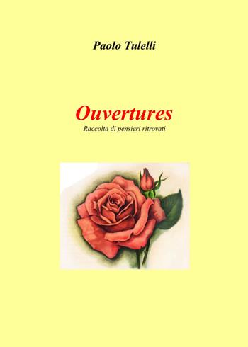 Ouvertures - Paolo Tulelli - Libro PubMe 2017 | Libraccio.it