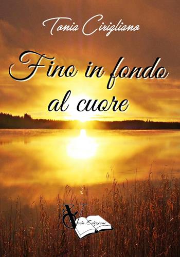 Fino in fondo al cuore - Tonia Cirigliano - Libro PubMe 2018 | Libraccio.it