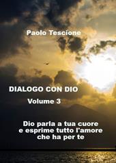 Dialogo con Dio. Vol. 3