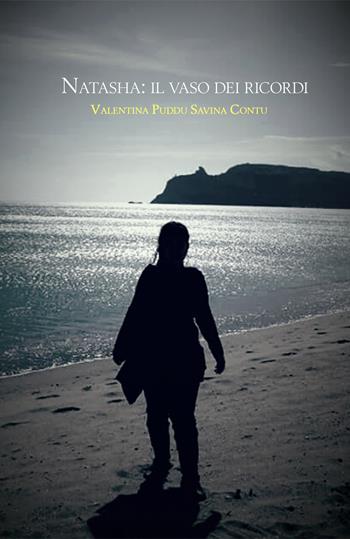 Natasha: il vaso dei ricordi - Valentina Puddu, Savina Contu - Libro PubMe 2018 | Libraccio.it