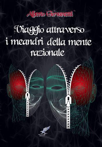 Viaggio attraverso i meandri della mente razionale - Alberto Giovanetti - Libro PubMe 2018 | Libraccio.it