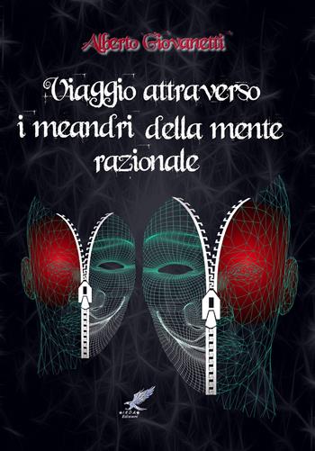 Viaggio attraverso i meandri della mente razionale - Alberto Giovanetti - Libro PubMe 2018 | Libraccio.it