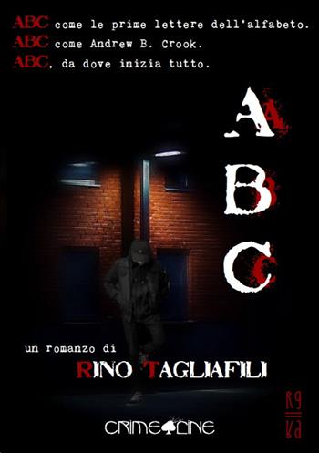ABC - Rino Tagliafili - Libro PubMe 2018, Crime line | Libraccio.it