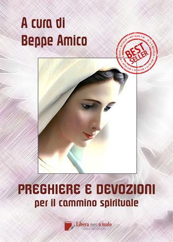 Preghiere e devozioni per il cammino spirituale  - Libro PubMe 2018, Libera nos a malo | Libraccio.it