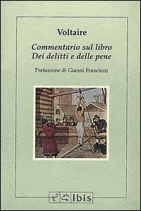 Commentario sul libro Dei delitti e delle pene - Voltaire - Libro Ibis 1994, Minimalia | Libraccio.it
