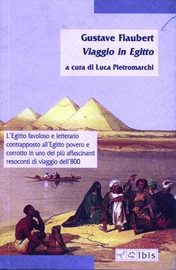 Viaggio in Egitto - Gustave Flaubert - Libro Ibis 2000, Minimalia | Libraccio.it