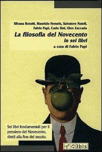 La filosofia del Novecento  - Libro Ibis 2000, Minimalia | Libraccio.it