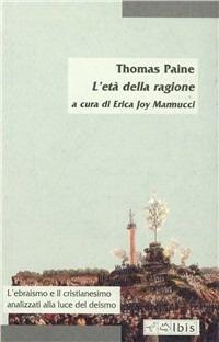 L'età della ragione - Thomas Paine - Libro Ibis 2000, Minimalia | Libraccio.it