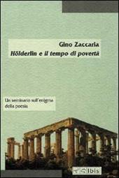 Hölderlin e il tempo di povertà. Un seminario sull'enigma della poesia