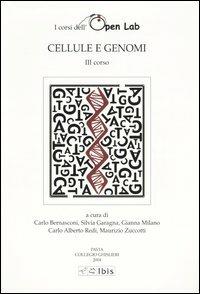 Cellule e genomi. I corsi dell'Open Lab. Terzo corso  - Libro Ibis 2004, Studia ghisleriana | Libraccio.it
