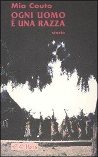 Ogni uomo è una razza - Mia Couto - Libro Ibis 2006, Tusitala | Libraccio.it