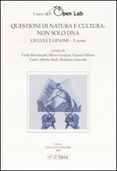 Questioni di natura e cultura: non solo DNA. Cellule e genomi - V corso