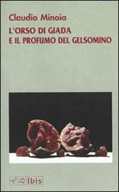 L' orso di giada e il profumo del gelsomino