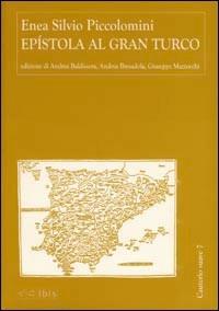 Epístola al Gran Turco - Enea S. Piccolomini - Libro Ibis 2008, Cauterio suave | Libraccio.it
