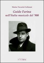 Guido Farina nell'Italia musicale del '900