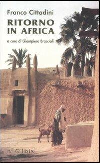 Ritorno in Africa - Franco Cittadini - Libro Ibis 2009, Tusitala | Libraccio.it