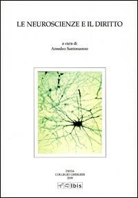 Le neuroscienze e il diritto  - Libro Ibis 2009, Studia ghisleriana | Libraccio.it