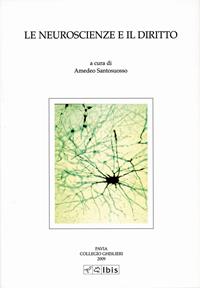 Le neuroscienze e il diritto  - Libro Ibis 2009, Studia ghisleriana | Libraccio.it