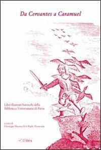 Da Cervantes a Caramuel  - Libro Ibis 2009 | Libraccio.it