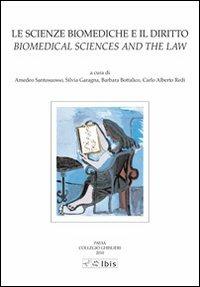 Le scienze biomediche e il diritto-Biomedical sciences and the law. Ediz. bilingue  - Libro Ibis 2010, Studia ghisleriana | Libraccio.it