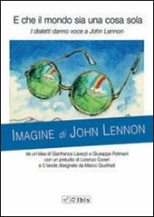 E che il mondo sia una cosa sola. I dialetti danno voce a John Lennon