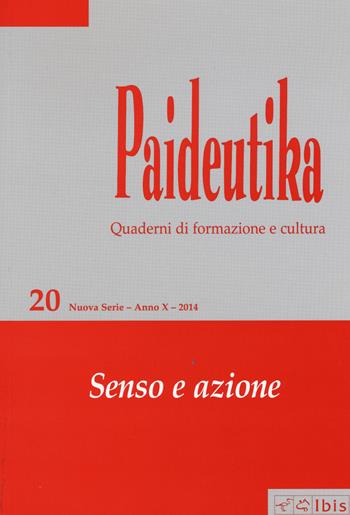 Paideutika. Vol. 20: Senso e azione  - Libro Ibis 2015 | Libraccio.it