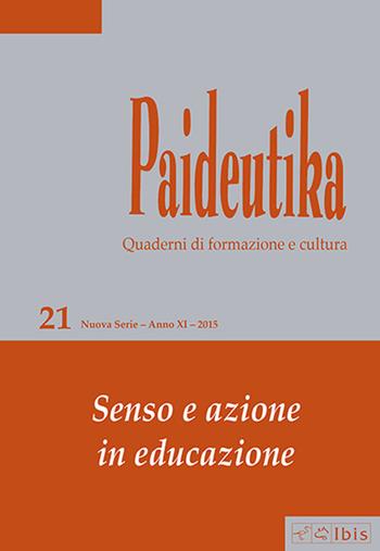 Paideutika. Vol. 21: Senso e azione in educazione  - Libro Ibis 2015 | Libraccio.it