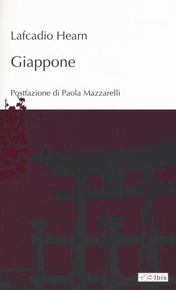 Giappone - Lafcadio Hearn - Libro Ibis 2016, L'ippogrifo | Libraccio.it