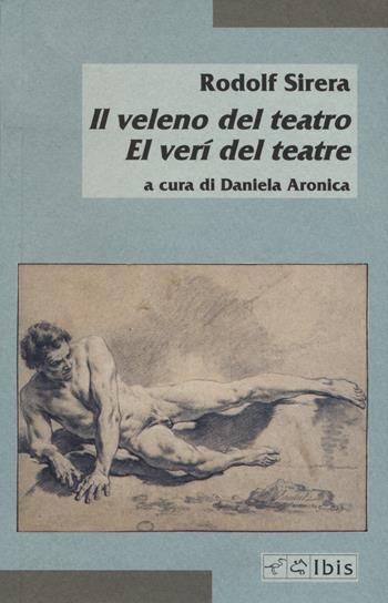 Il veleno del teatro-El verí del teatre - Rodolf Sirera Turó - Libro Ibis 2015, Minimalia | Libraccio.it