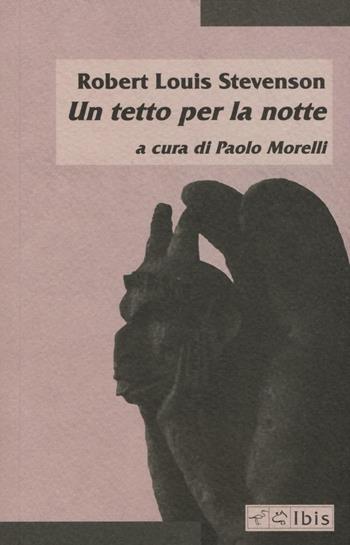 Un tetto per la notte - Robert Louis Stevenson - Libro Ibis 2016, Minimalia | Libraccio.it