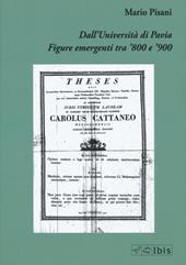 Dall'Università di Pavia. Figure emergenti tra '800 e '900