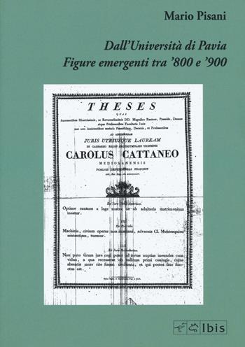 Dall'Università di Pavia. Figure emergenti tra '800 e '900 - Mario Pisani - Libro Ibis 2016 | Libraccio.it