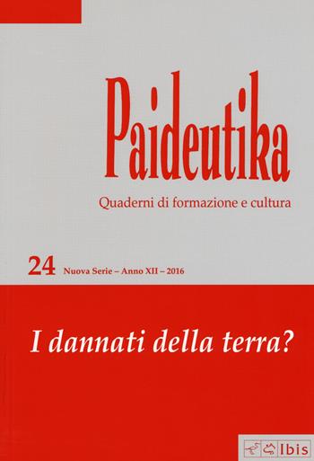 Paideutika. Vol. 24: I dannati della terra?  - Libro Ibis 2017 | Libraccio.it